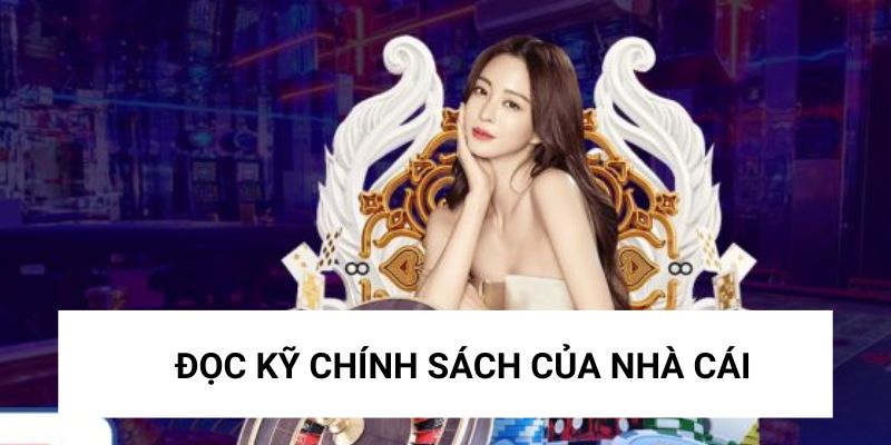 Nắm rõ quy định, chính sách của nền tảng